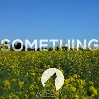 Azedia - Something (Radio Edit)