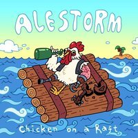 Alestorm - Chicken on a Raft
