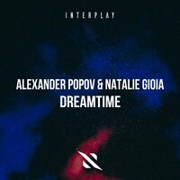 Alexander Popov feat. Natalie Gioia - Dreamtime