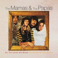 The Mamas & The Papas - Even If I Could