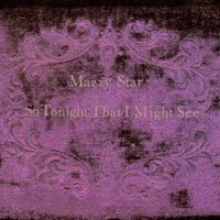 Mazzy Star - Fade Into You