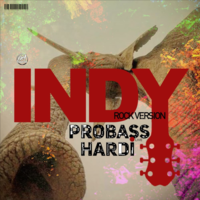 Probass & Hardi - Indy (Rock version)