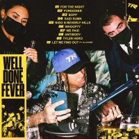Tyga – For The Night- Well Done Fever
