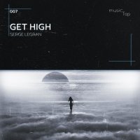 Serge Legran – Get High (Remix)