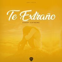 Danny Extreme - Te Extraño