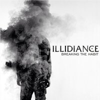 Illidiance - Breaking the Habit