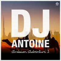DJ Antoine - Arabian Adventure 2 (Original Mix)