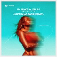 Dj Sava feat. MD Dj & Stephano Rossi - Rigoletta Stephano Rossi (Remix Extended)