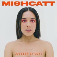 MishCatt - Breakup Rituals