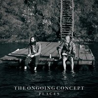 The Ongoing Concept - You Will Go