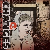 Changes - Вместе с кровью по венам