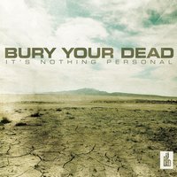 Bury Your Dead - Hurting Not Helping