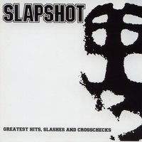 Slapshot - Punk's Dead, You're Next