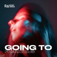Freaky DJs - Going To