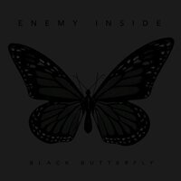 Enemy Inside - Black Butterfly