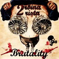 2rbina 2rista - Бруталити