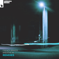 French Braids feat. Tailor & Sammy Porter - Breathe In (remix)