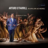 Arturo O'Farrill feat. The Afro Latin Jazz Ensemble - Despedida Del Mar