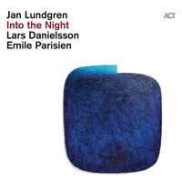 Lars Danielsson feat. Jan Lundgren & Emile Parisien - I Do (Live)
