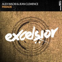 Alex Wackii & Jean Clemence - Parade (Extended Mix)