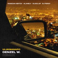 Ulukmanapo & Ramzan Abitov - Denzel W. Ramzan Abitov Remix