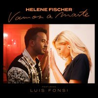 Helene Fischer feat. Luis Fonsi - Vamos a Marte