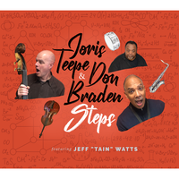 Joris Teepe feat. Don Braden & Jeff "Tain" Watts - Steps
