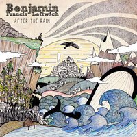 Benjamin Francis Leftwich - She Will Sing