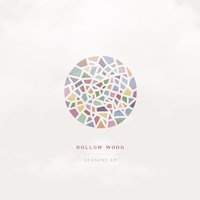 Hollow Wood - Seasons