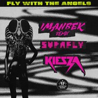 Supafly feat. Kiesza & Imanbek - Fly With The Angels (remix)