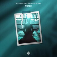 Nippandab & Emilie Rachel - Mind