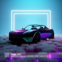 2Scratch - Through the Night (feat. Yung City)