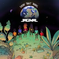 JAGMAC - Doin' That Thing