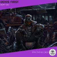 Denis First - Don't Go