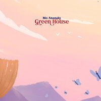 Mo Anando - Green House
