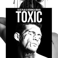 SI US PLAU feat. Veronica Bravo - Toxic