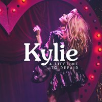 Kylie Minogue - A Lifetime to Repair (Edit)