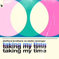 Stafford Brothers & Static Revenger - Taking My Time
