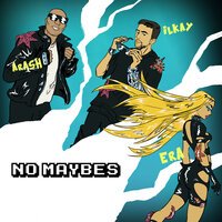 Arash & Ilkay Sencan Feat. Era Istrefi - No Maybes