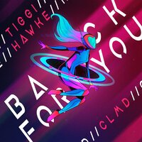 Tiggi Hawke & CLMD - Back For You