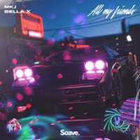 MKJ feat. Bella X - All My Friends