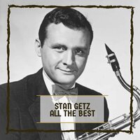 Stan Getz - O Grande Amor