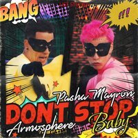 ARMOSPHERE feat. PASHA MAYRON - Don't Stop Baby