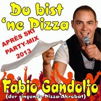 Fabio Gandolfo (Der singende Pizza-Akrobat) - Du bist 'ne Pizza