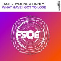 James Dymond & Linney - What Have I Got To Lose (Club Mix)