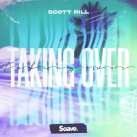 Scott Rill - Taking Over