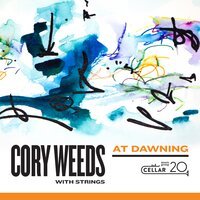 Cory Weeds - At Dawning