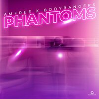 Amfree & Bodybangers - Phantoms