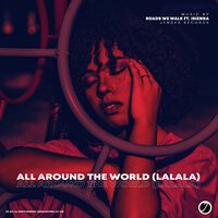 Roads We Walk feat. isienna - All Around The World (Lalala) (Radio Edit)