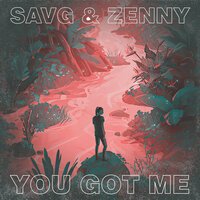 SAVG feat. Zenny - You Got Me (Radio Edit)